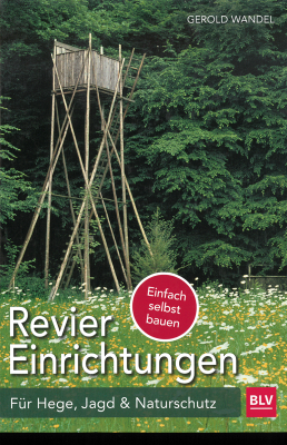 Reviereinrichtungen selbst bauen, BLV Verlag_1