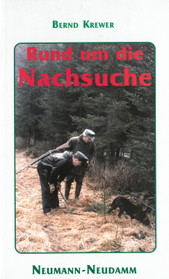 Rund um die Nachsuche, Neumann-Neudamm Verlag_1